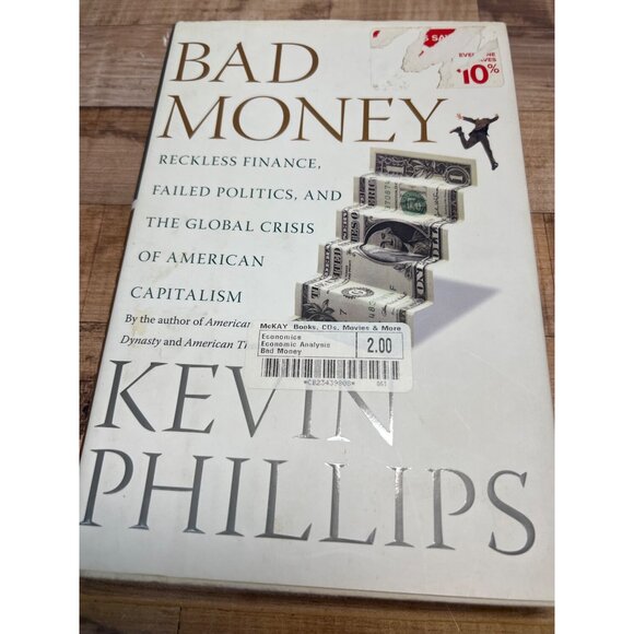 Bad Money By Kevin Phillips Hardcover Book - Picture 1 of 3